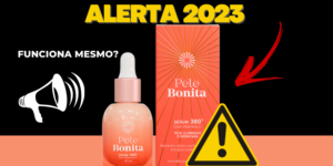 Pele Bonita Sérum Funciona mesmo ? Pele Bonita Sérum é Confiável ? (ALERTA 2023)