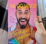 Tem que vigorar!: Como me aceitei, venci na vida e realizei meus sonhos